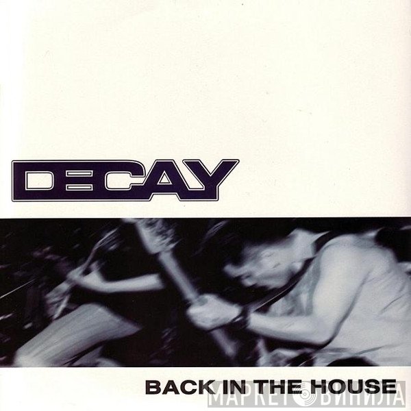 Decay   - Back In The House