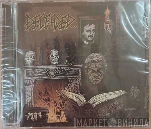 Deceased - Supernatural Addiction