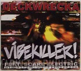 Deckwrecka, Scare-Electric - Vibekiller!