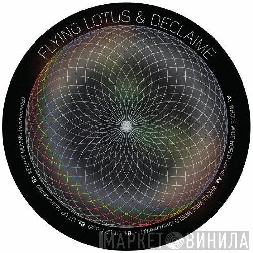 Declaime, Flying Lotus - Whole Wide World / Lit Up / Keep It Moving
