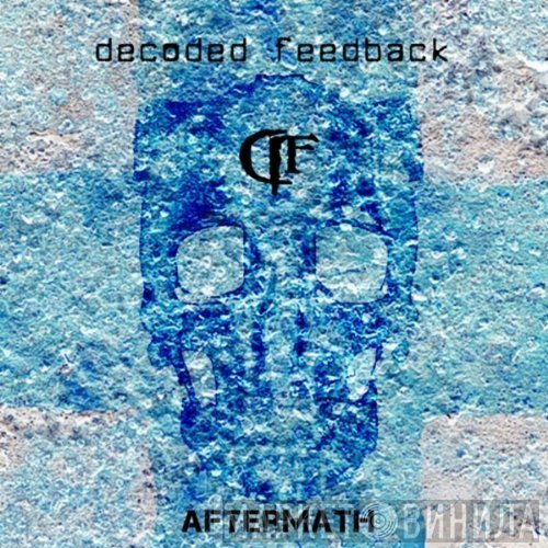 Decoded Feedback  - Aftermath