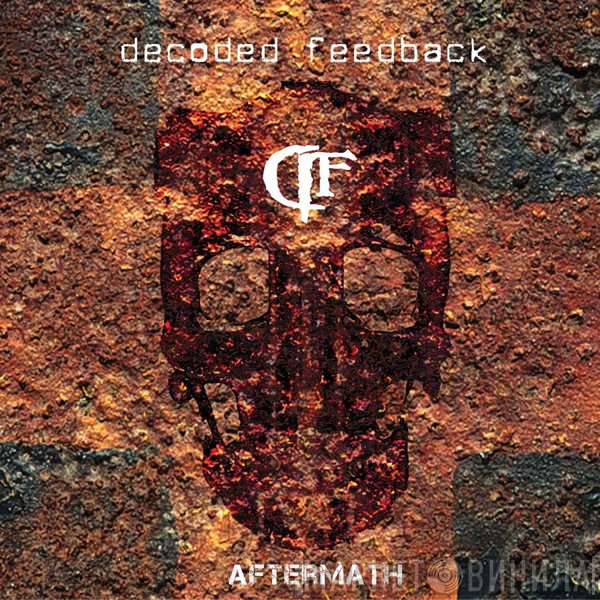 Decoded Feedback  - Aftermath