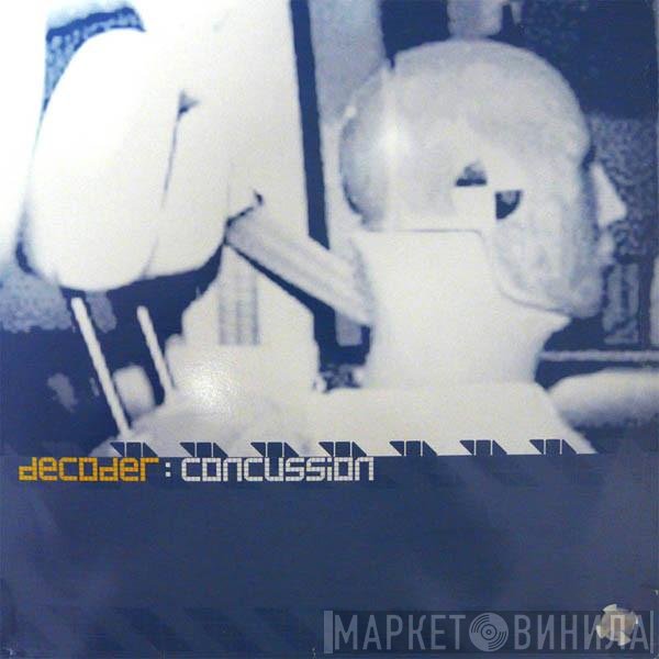Decoder  - Concussion