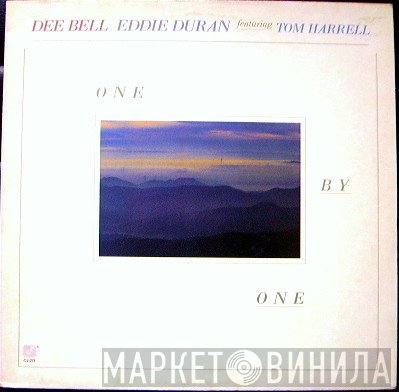 Dee Bell / Eddie Duran Featuring Tom Harrell  - One By One