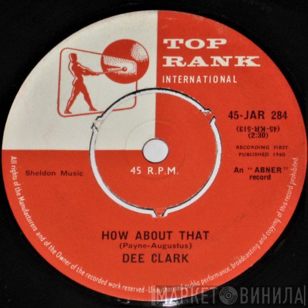Dee Clark  - How About That