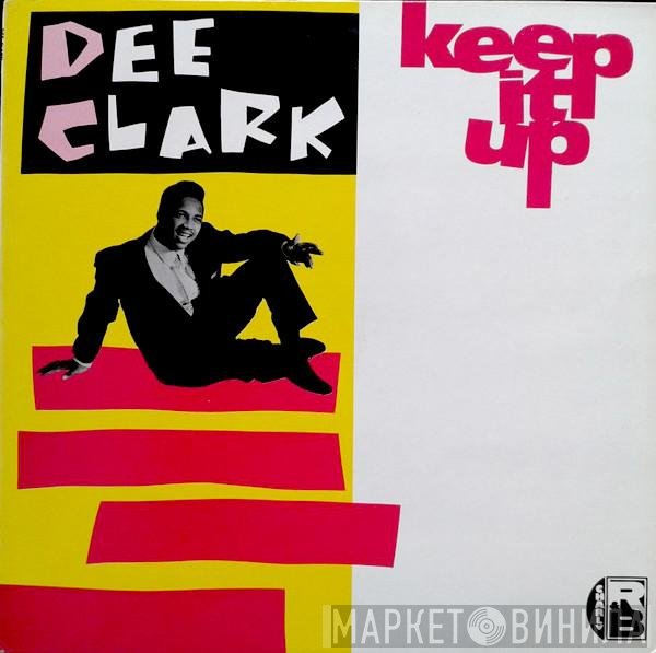 Dee Clark  - Keep It Up
