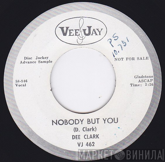 Dee Clark - Nobody But You / I'm Going Back To School