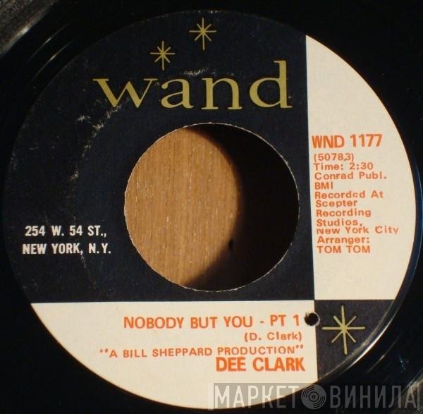 Dee Clark  - Nobody But You