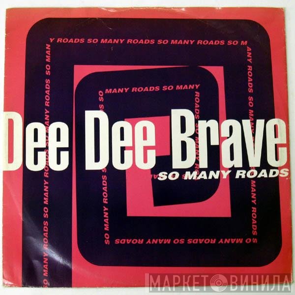 Dee Dee Brave - So Many Roads