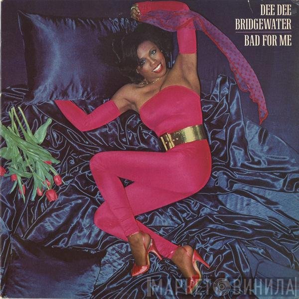 Dee Dee Bridgewater  - Bad For Me