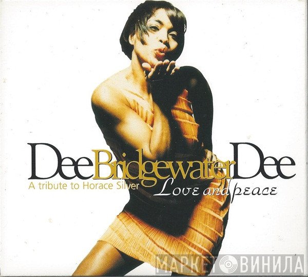 Dee Dee Bridgewater - Love And Peace - A Tribute To Horace Silver