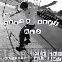Dee Dee Ramone, Youth Gone Mad - Youth Gone Mad featuring Dee Dee Ramone