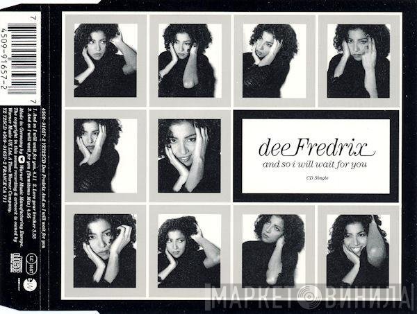 Dee Fredrix - And So I Will Wait For You