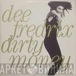 Dee Fredrix - Dirty Money