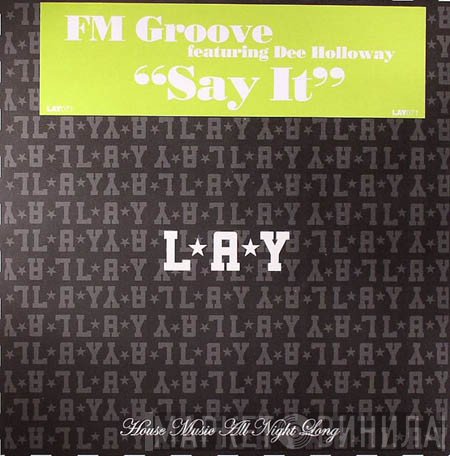Dee Holloway, FM Groove - Say It