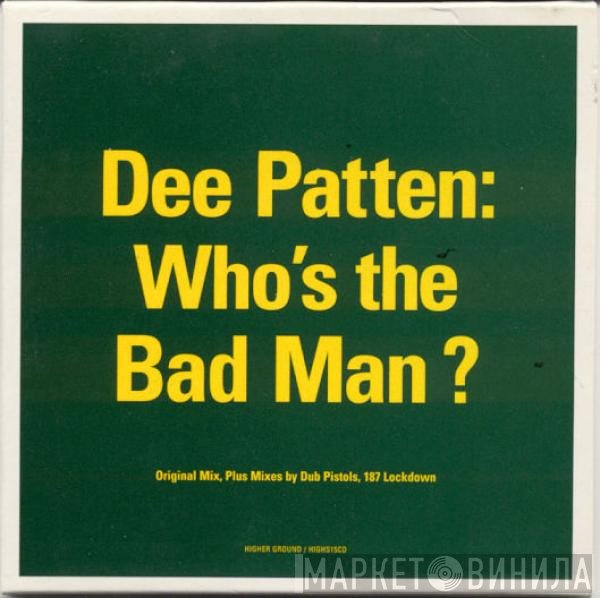 Dee Patten - Who's The Bad Man?