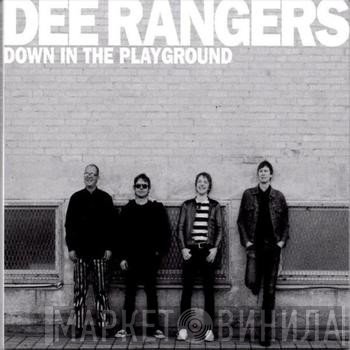 Dee Rangers  - Down In The Playground
