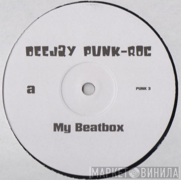 Deejay Punk-Roc - My Beatbox