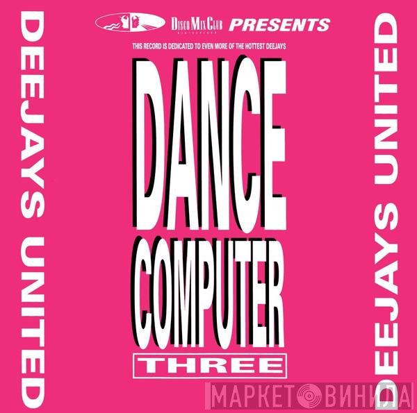 Deejays United - Dance Computer Three