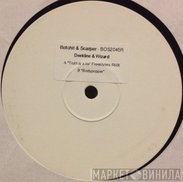 Deekline & Wizard - Truth Is A Lie / Body Popper