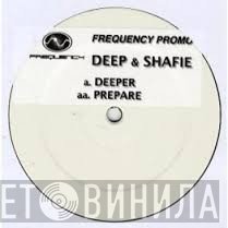 Deep & Shafie - Deeper / Prepare