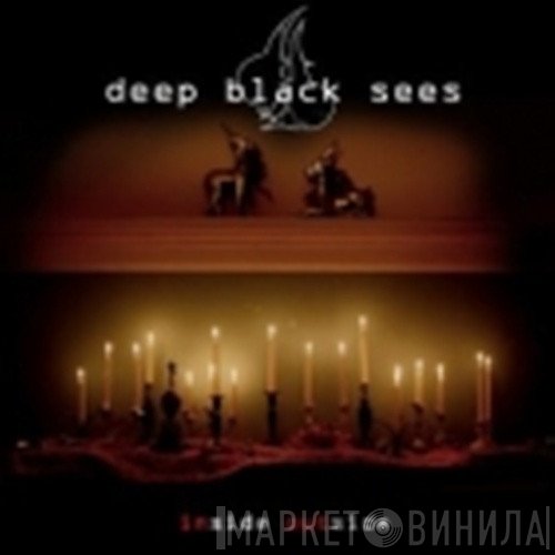 Deep Black Sees - Inside Outside