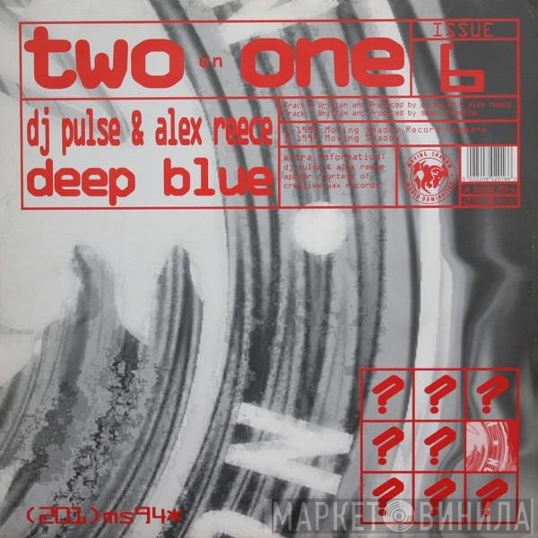Deep Blue, Alex Reece, DJ Pulse - Two On One Issue 6