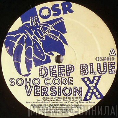 Deep Blue - Soho Code (Version X) / Coral (Spirit Remix)