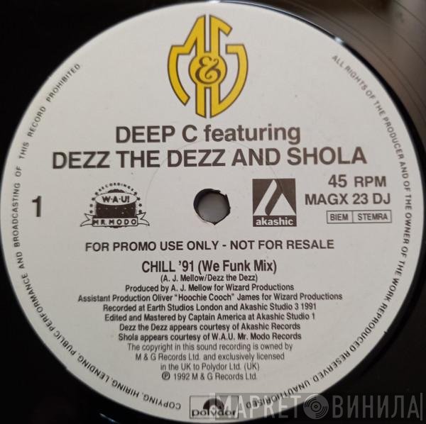 Deep C , Dezz The Dezz, Shola Ama - Chill To The Panic