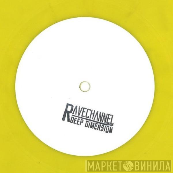Deep Dimension   - Rave Channel