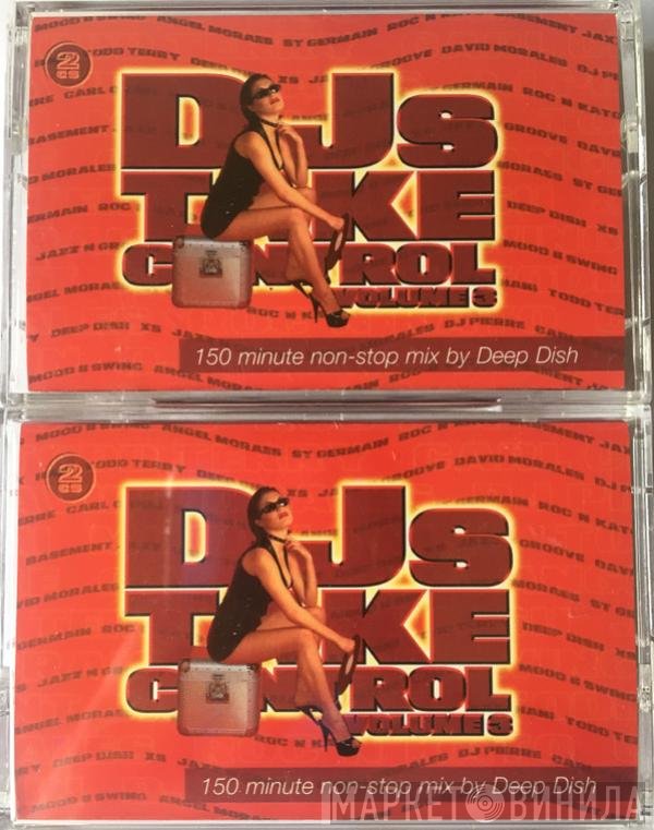 Deep Dish  - DJs Take Control (Volume 3)