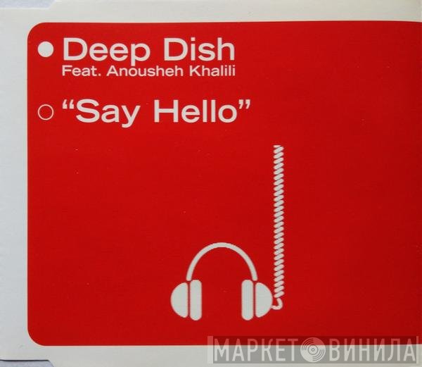 Deep Dish Feat. Anousheh Khalili  - Say Hello