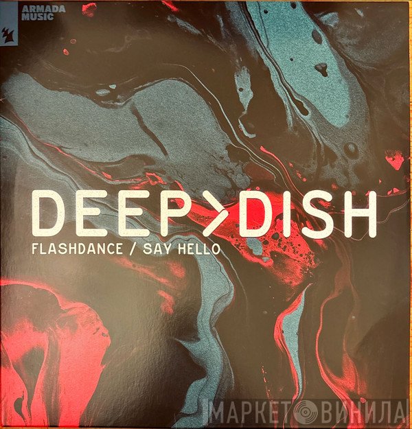 Deep Dish - Flashdance / Say Hello