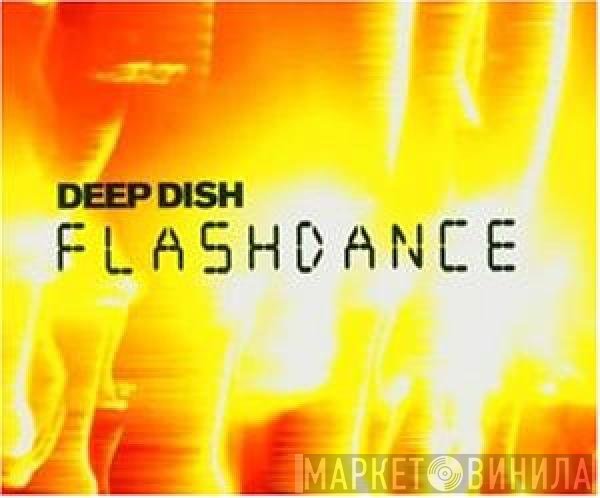 Deep Dish  - Flashdance