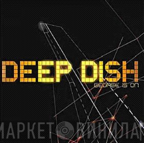 Deep Dish - George Is On