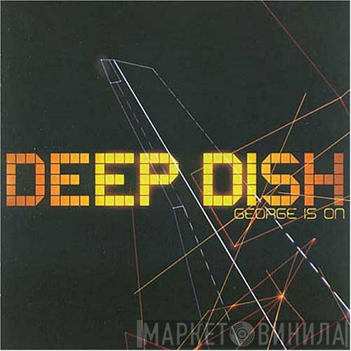 Deep Dish  - George Is On