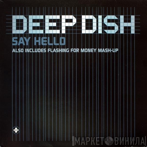 Deep Dish  - Say Hello