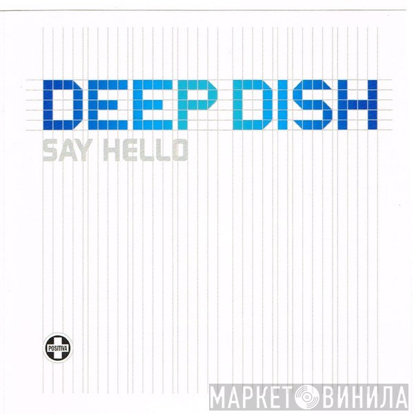 Deep Dish  - Say Hello