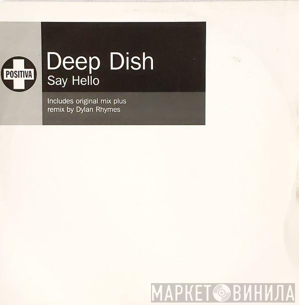 Deep Dish  - Say Hello