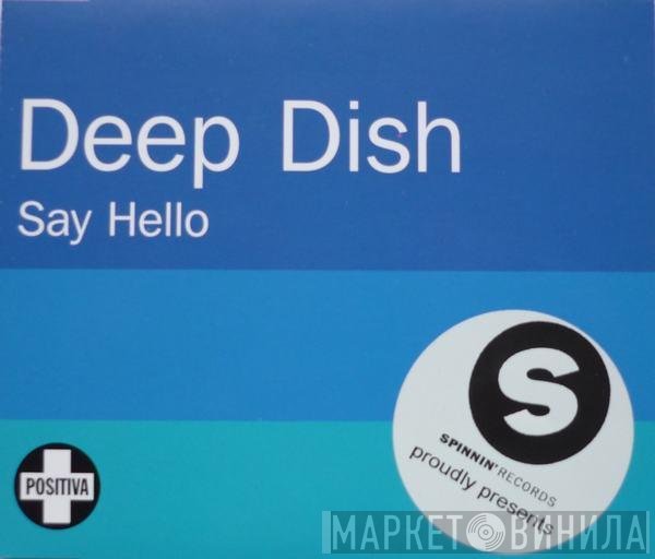 Deep Dish  - Say Hello