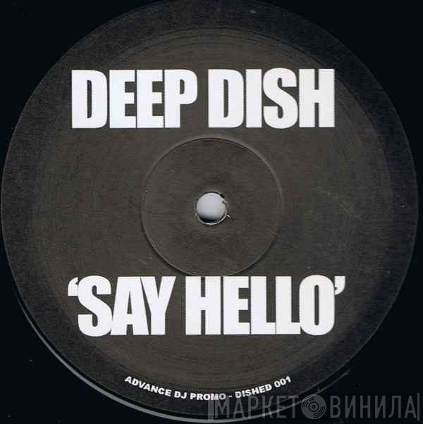 Deep Dish  - Say Hello