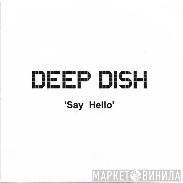 Deep Dish  - Say Hello