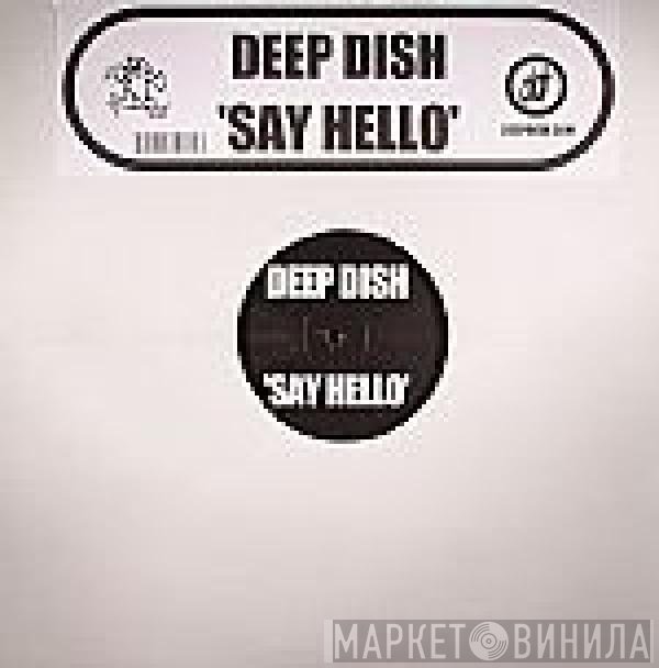 Deep Dish  - Say Hello