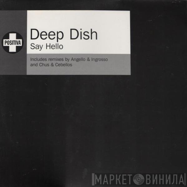 Deep Dish - Say Hello