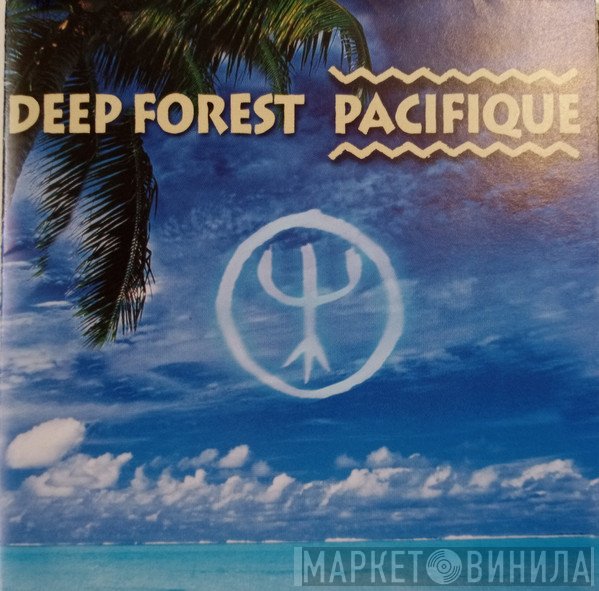 Deep Forest  - Pacifique
