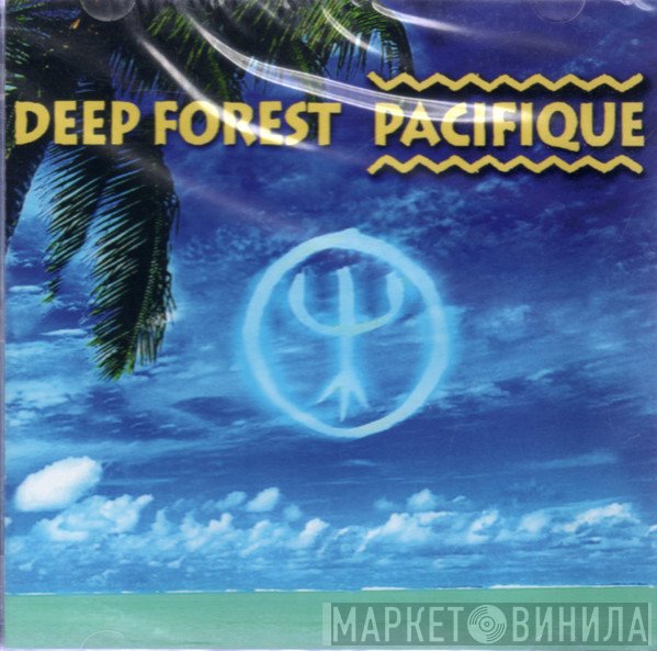 Deep Forest  - Pacifique