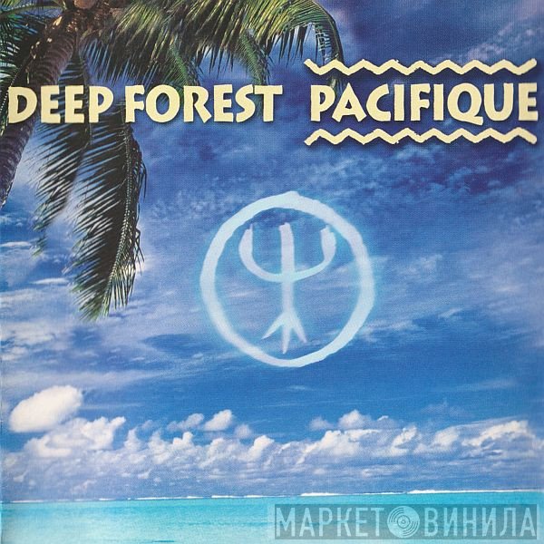 Deep Forest  - Pacifique
