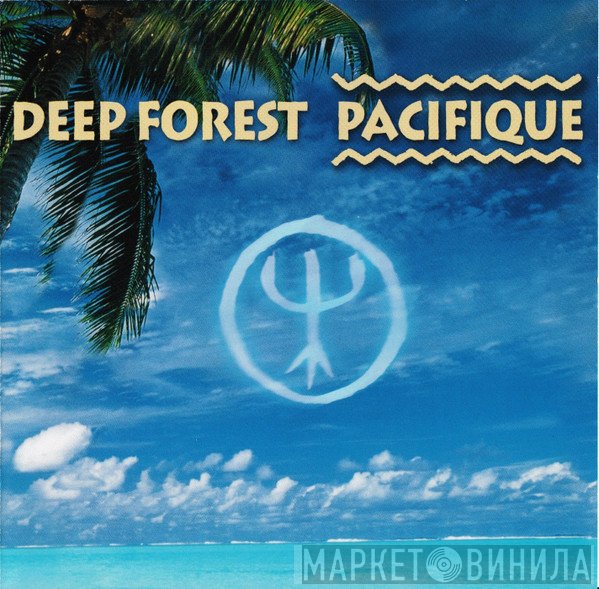 Deep Forest  - Pacifique