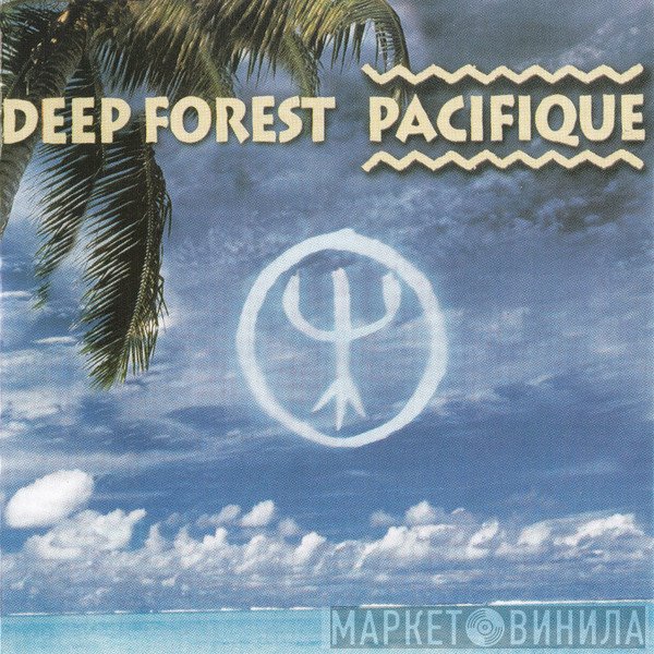 Deep Forest  - Pacifique
