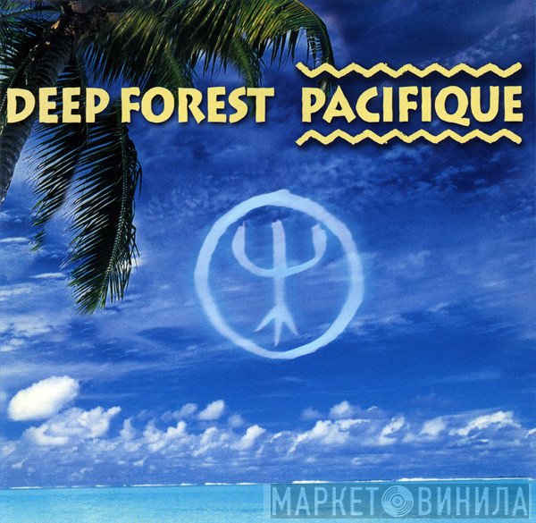 Deep Forest  - Pacifique
